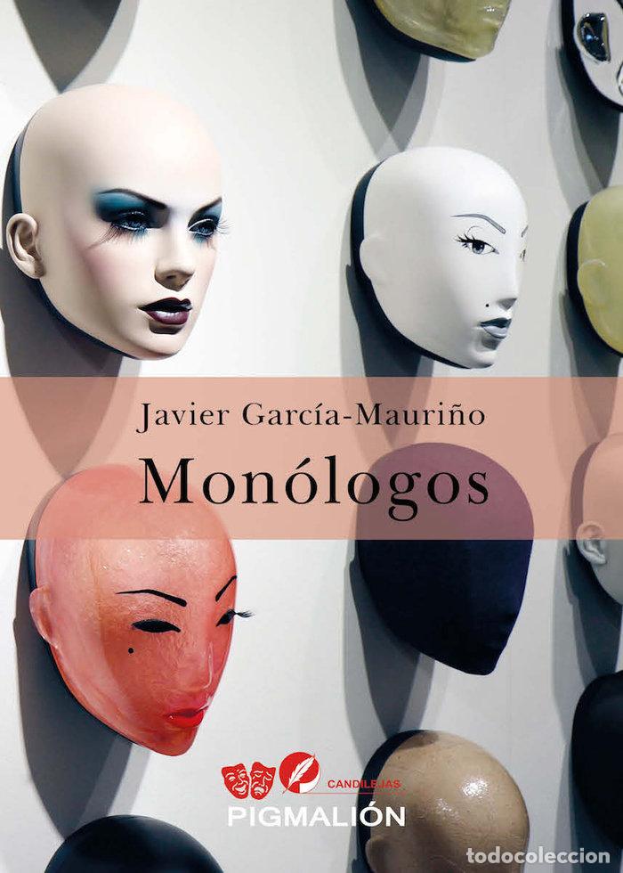 Libros: MONOLOGOS - GARCIA MAURI&Ntilde;O MUZQUIZ, JAVIER