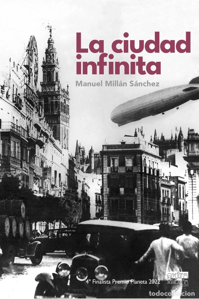 Libros: LA CIUDAD INFINITA - MILLAN, MANUEL