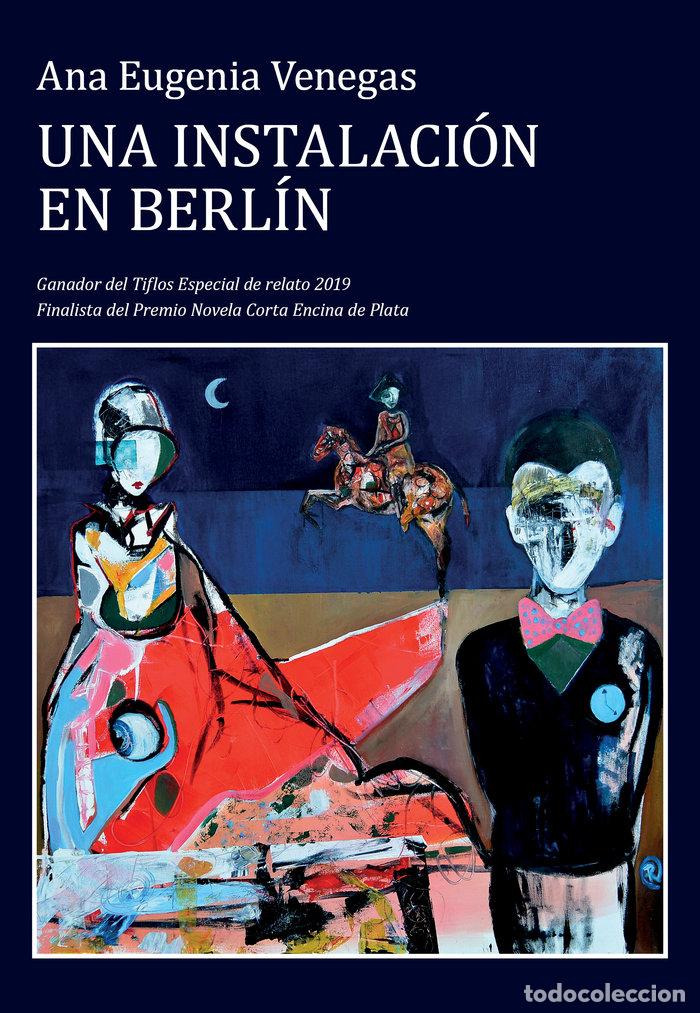 Libros: UNA INSTALACION EN BERLIN - VENEGAS, ANA EUGENIA