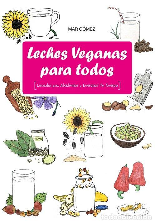 B&uuml;cher: LECHES VEGANAS PARA TODOS - GOMEZ, MAR