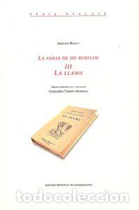 Libros: FORJA DE UN REBELDE III 3, LA LLAMA - BAREA, ARTURO