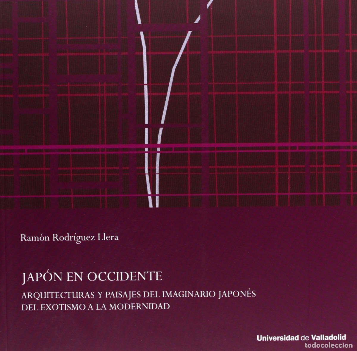 B&uuml;cher: JAP&Oacute;N EN OCCIDENTE. ARQUITECTURAS Y PAISAJES DEL IMAGINARIO JAPON&Eacute;S - Rodriguez Llera, Ramon