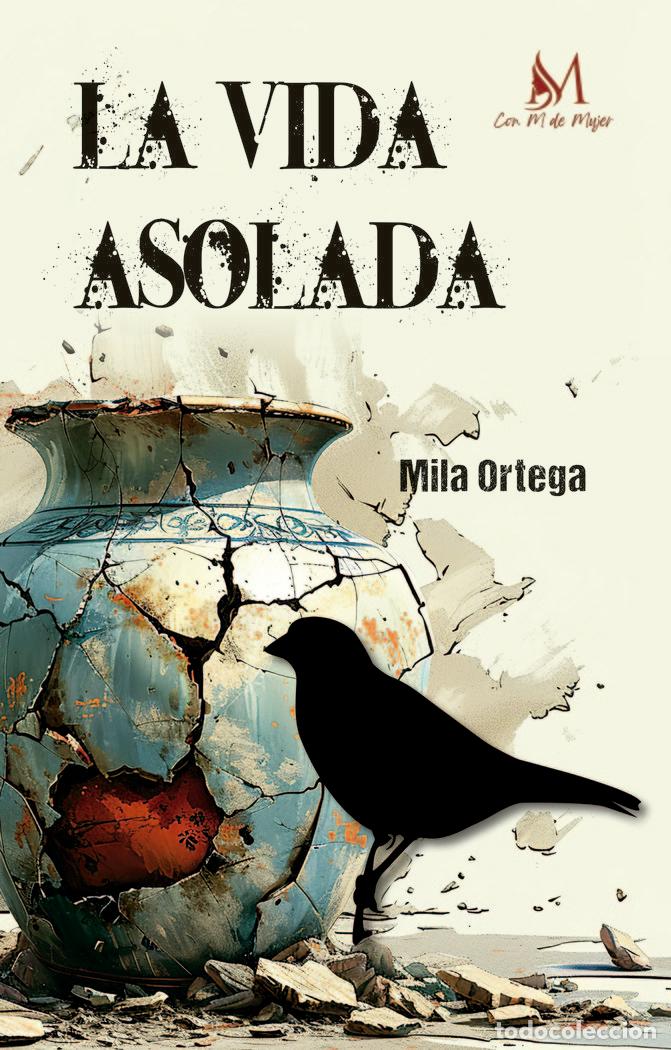 B&uuml;cher: LA VIDA ASOLADA - ORTEGA, MILA