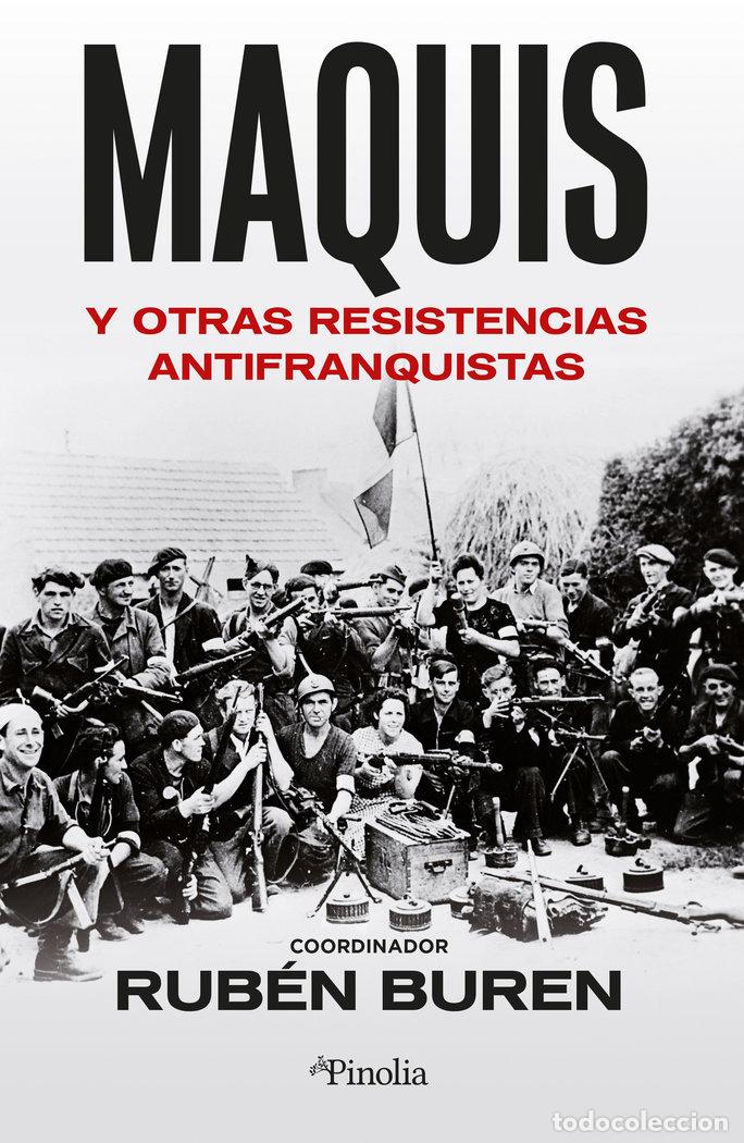 Libri: MAQUIS Y OTRAS RESISTENCIAS ANTIFRANQUISTAS - BUREN, RUBEN