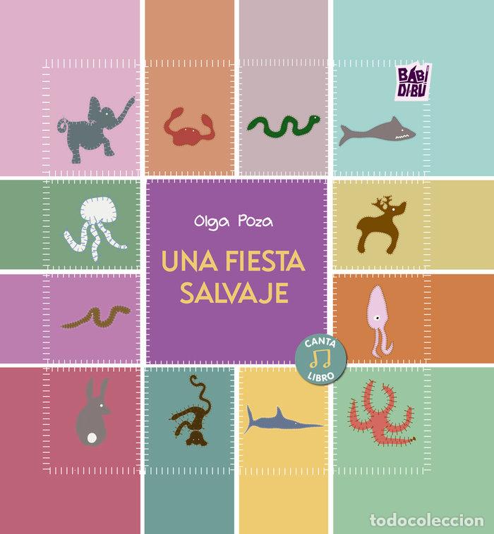 Libros: UNA FIESTA SALVAJE - POZA MARTIN, OLGA