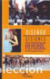 Libros: ESTRATEGIA PARA CREAR SESIONES DE AEROBIC - Escribano Escalante, Milagros