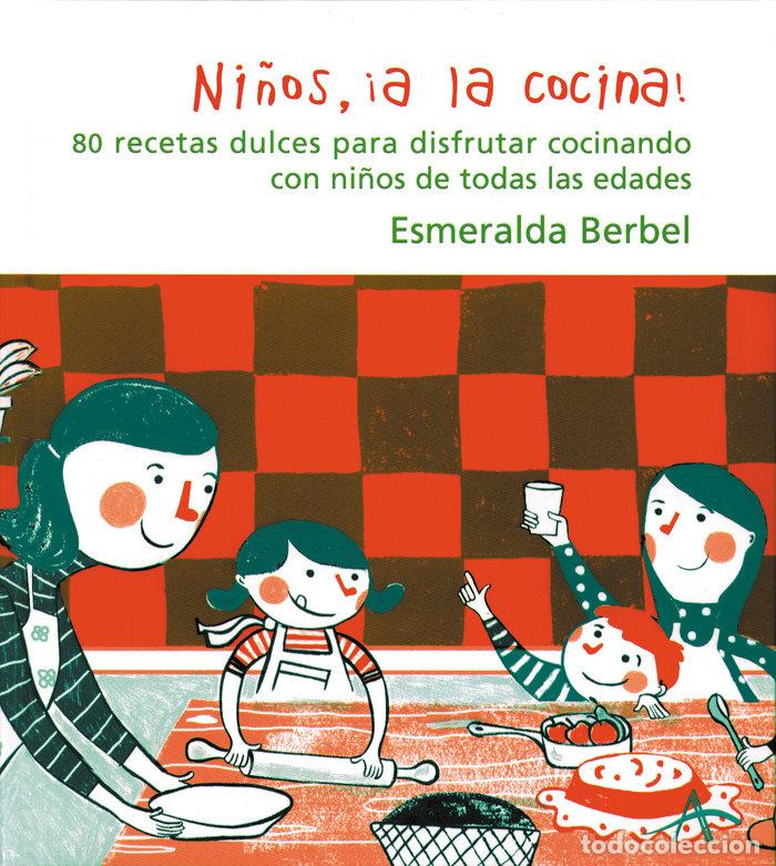 Libros: NI&Ntilde;OS A LA COCINA - BERBEL, ESMERALDA