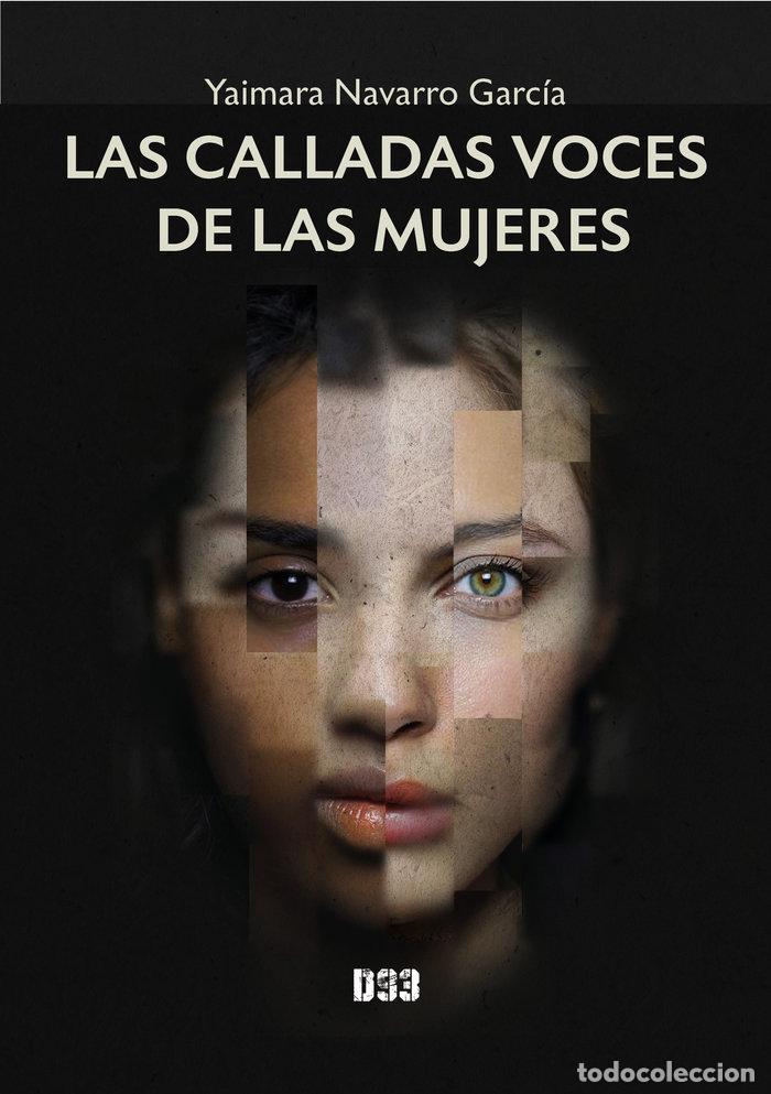 Libros: LAS CALLADAS VOCES DE LAS MUJERES - NAVARRO GARCIA, YAIMARA