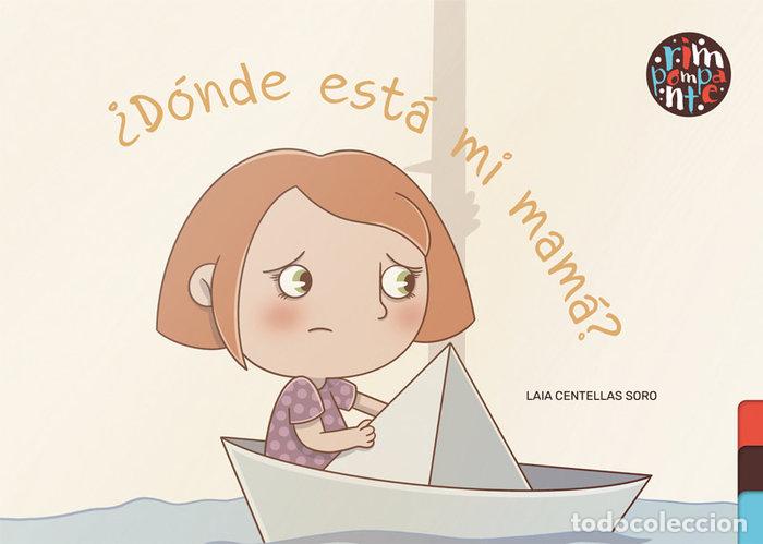 Libros: DONDE ESTA MI MAMA - CENTELLAS SORO, LAIA
