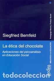 Libros: ETICA DEL CHOCOLATE,LA - BERNFELD, SIEGFRIED