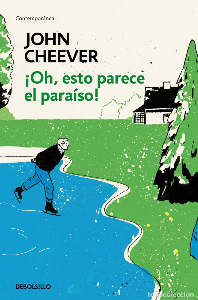 Libros: OH,ESTO PARECE EL PARAISO - CHEEVER, JOHN