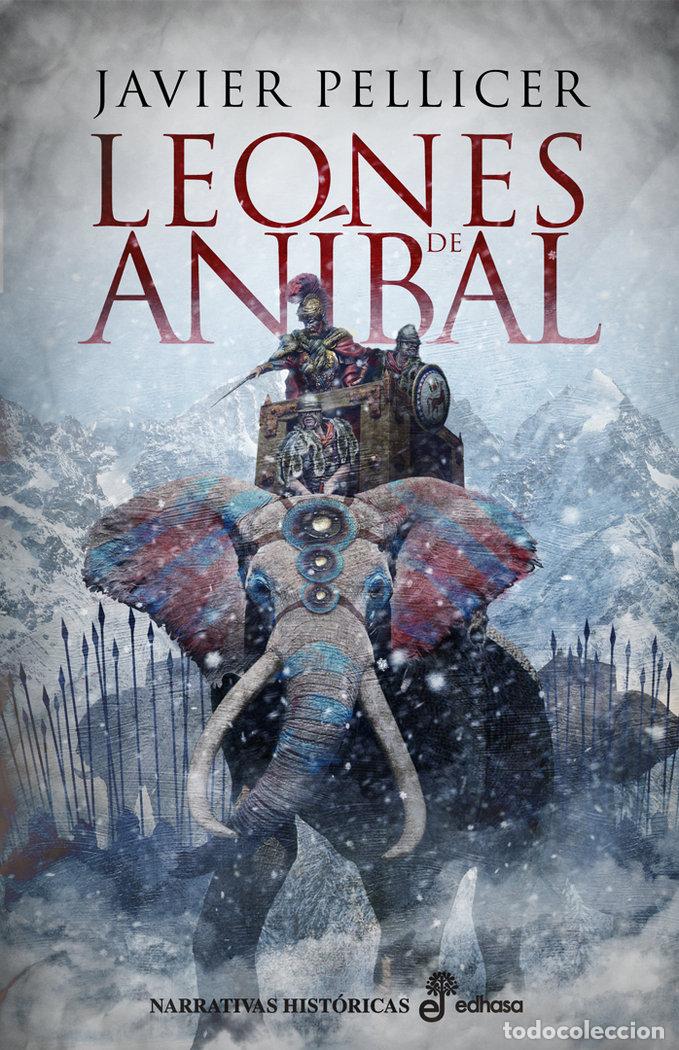 Libros: LEONES DE ANIBAL,LOS - PELLICER, JAVIER