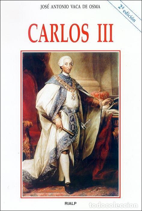 Libros: CARLOS III - VACA DE OSMA, JOSE ANTONIO