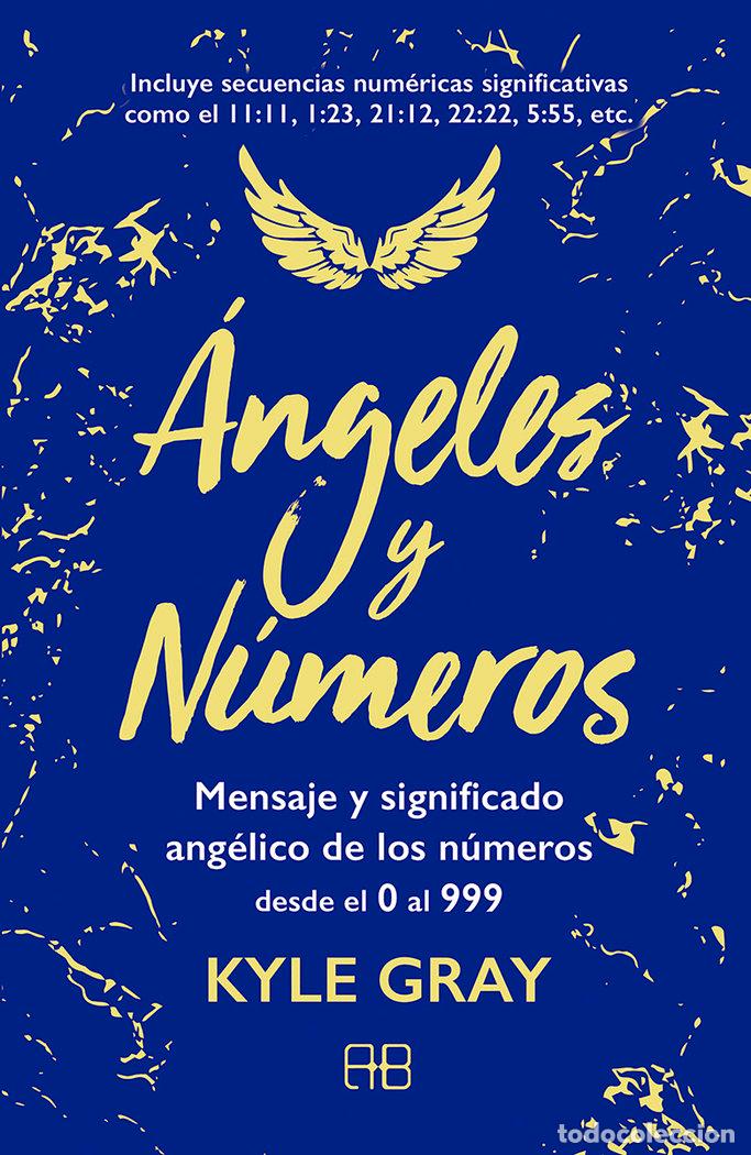 Libri: ANGELES Y NUMEROS - GRAY, KYLE