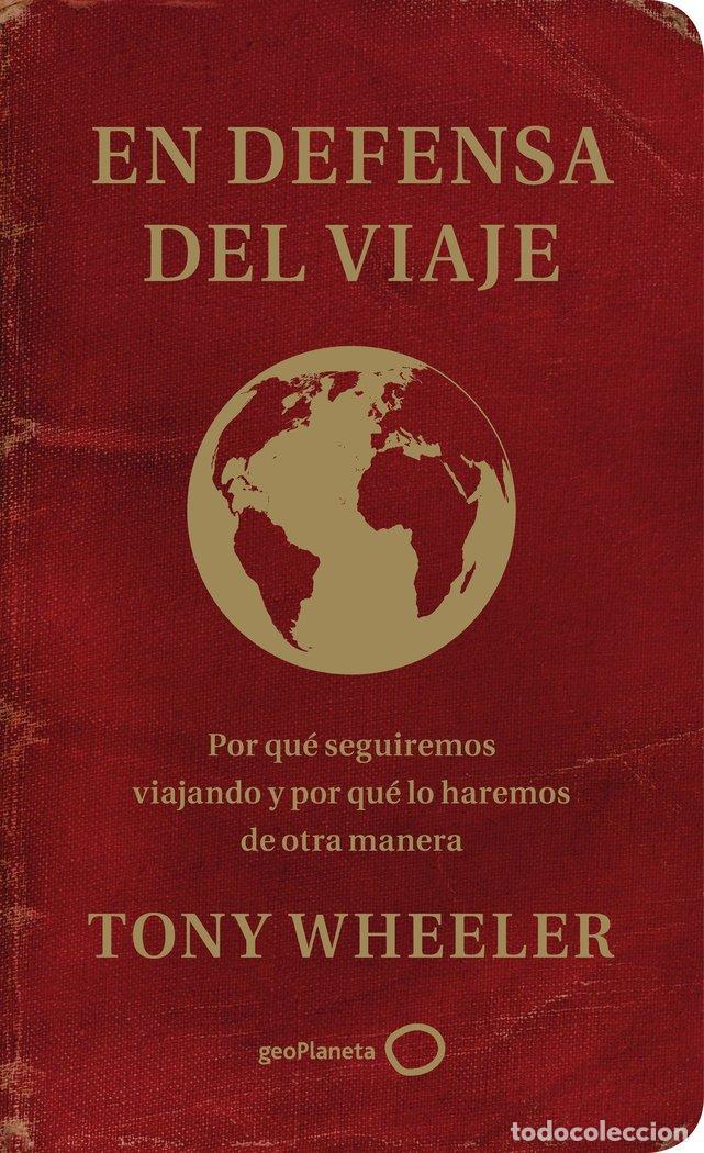 Libros: POR QUE SEGUIREMOS VIAJANDO - TONY WHEELER