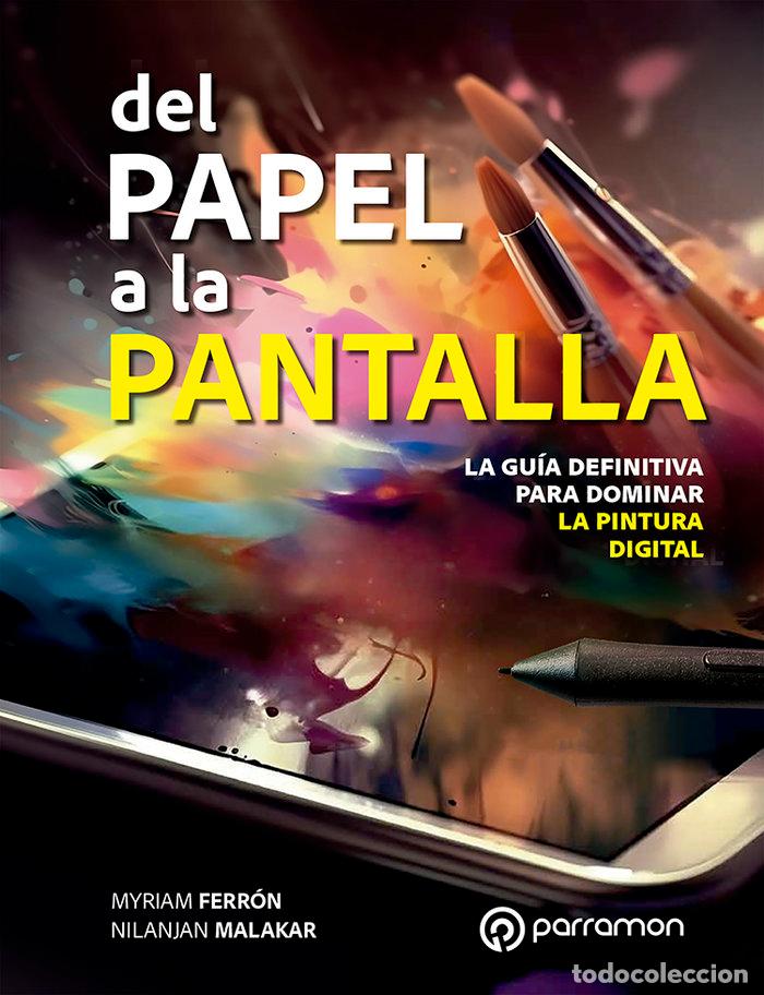 books: DEL PAPEL A LA PANTALLA LA GUIA DEFINITIVA PARA DOMINAR LA - FERRON, MYRIAM