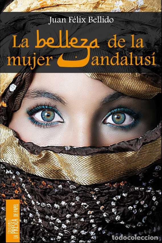 Libros: BELLEZA DE LA MUJER ANDALUSI,LA - BELLIDO, JUAN FELIX