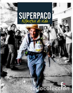Libros: SUPERPACO KILOMETROS DE VIDA - CONTRERAS PADILLA, FRANCISCO