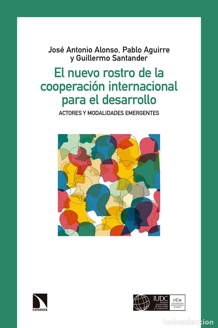 Livres: NUEVO ROSTRO DE LA COOPERACION INTERNACIONAL,EL - ALONSO, JOSE ANTONIO
