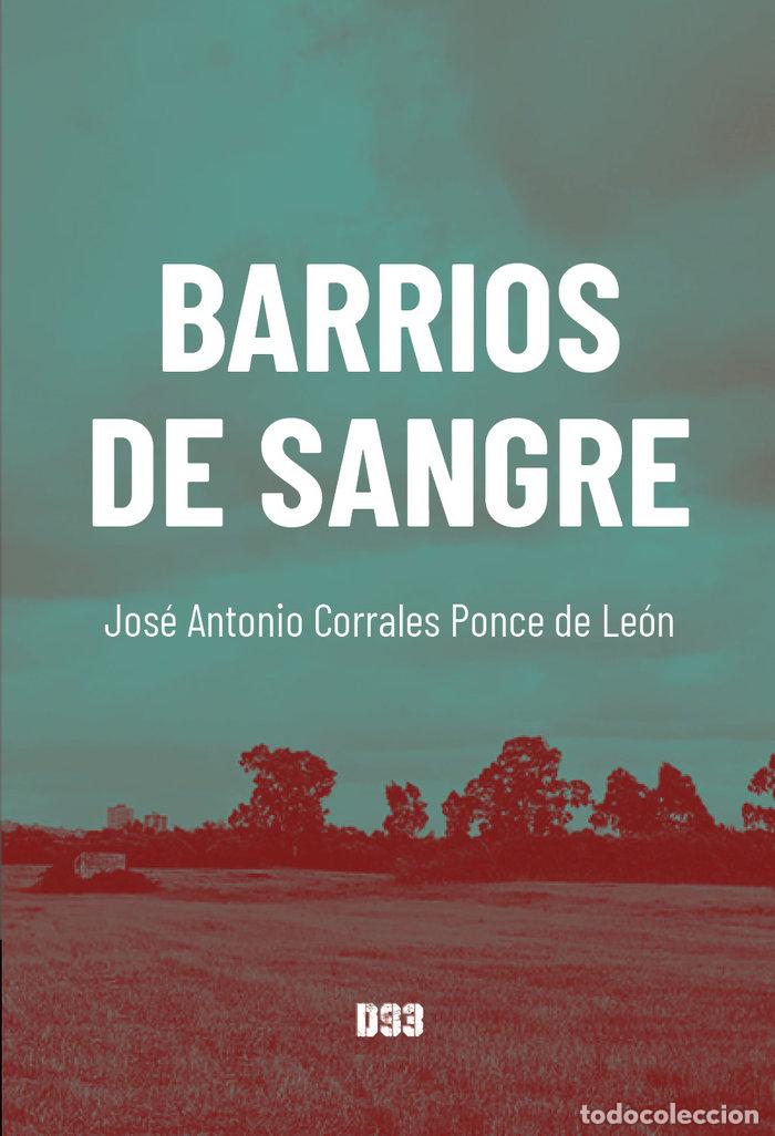 Livres: BARRIOS DE SANGRE - CORRALES PONCE DE LEON, JOSE ANTONIO