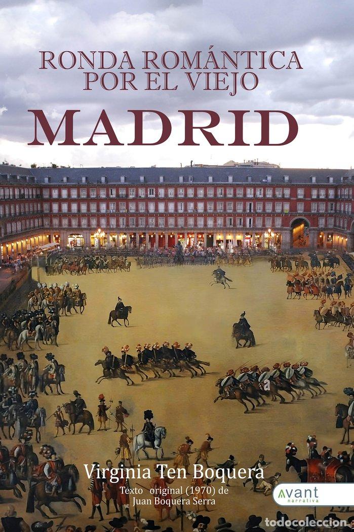 Livres: RONDA ROMANTICA POR EL VIEJO MADRID - TEN BOQUERA, VIRGINIA