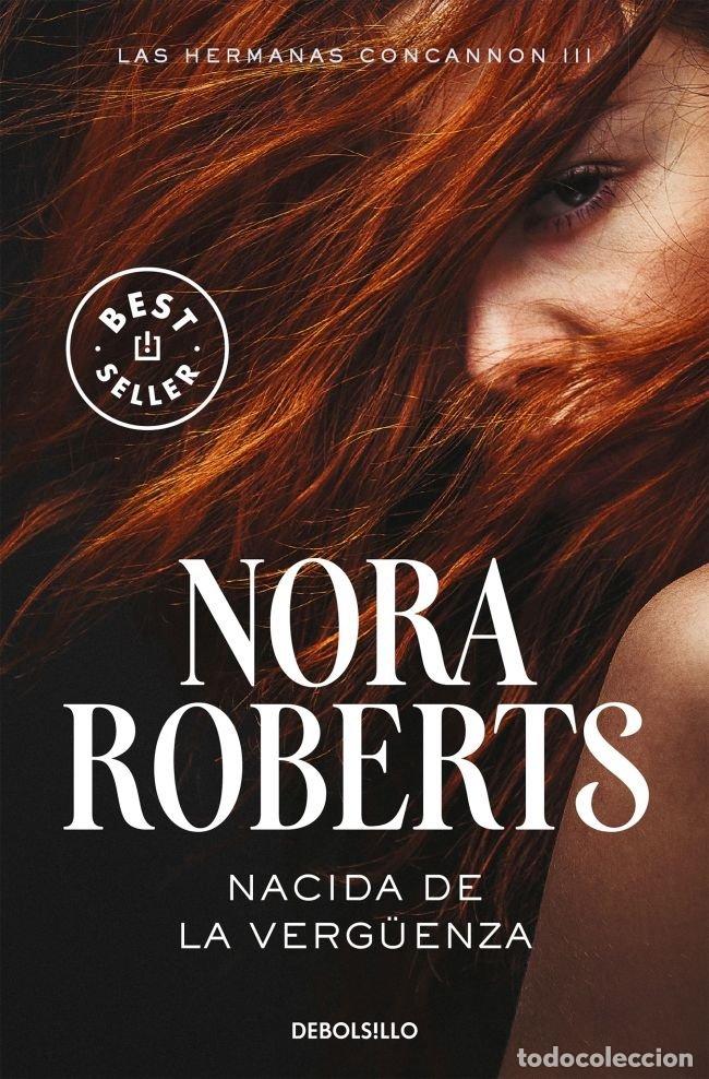 Livres: HERMANAS CONCANNON 3 NACIDA DE LA VERGUENZA - ROBERTS, NORA