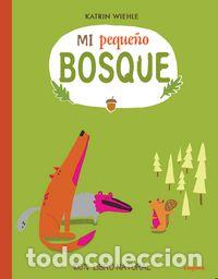 Livros: MI PEQUE&Ntilde;O BOSQUE - WIEHLE, KATRIN