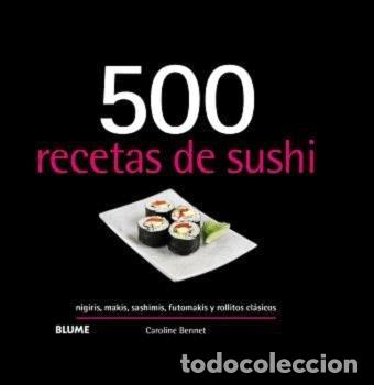 Livros: 500 RECETAS DE SUSHI - BENNETT, CAROLINE