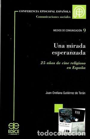 Libros: UNA MIRADA ESPERANZADA - ORELLANA GUTIERREZ DE TERAN, JUAN