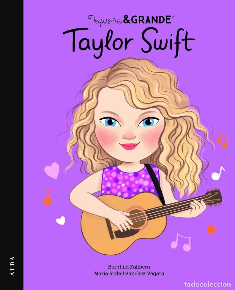 Libros: PEQUE&Ntilde;A & GRANDE TAYLOR SWIFT - SANCHEZ VEGARA, MARIA ISABEL