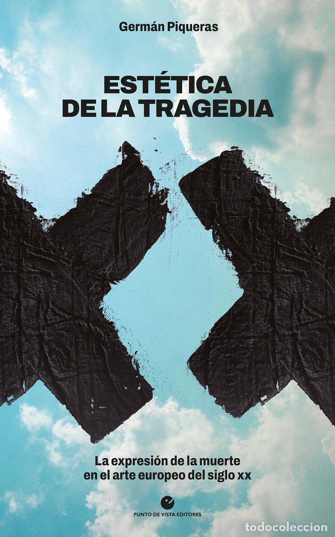 Libros: ESTETICA DE LA TRAGEDIA - PIQUERAS, GERMAN