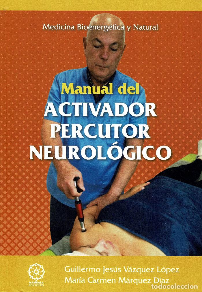 Livres: MANUAL DEL ACTIVADOR PERCUTOR NEUROLOGICO - MARQUEZ DIAZ, MARIA CARMEN