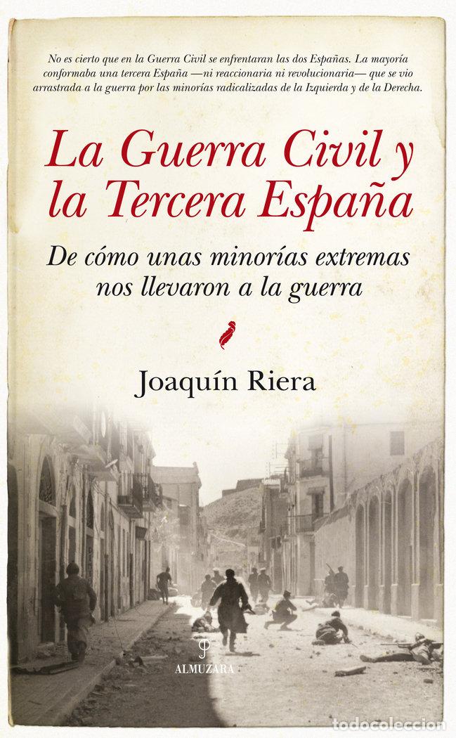 Livres: GUERRA CIVIL Y LA TERCERA ESPA&Ntilde;A - RIERA GINESTAR, JOAQUIN