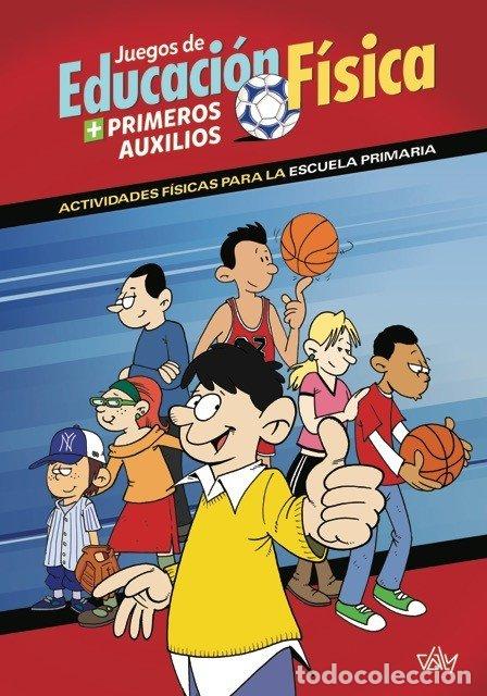 Livres: JUEGOS DE EDUCACION FISICA + PRIMEROS AUXILIOS - .