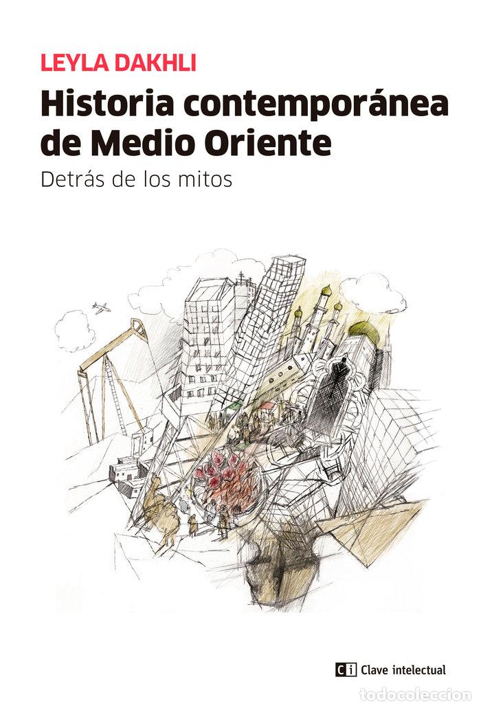 Livres: HISTORIA CONTEMPORANEA DE MEDIO ORIENTE - DAKHLI, LEYLA