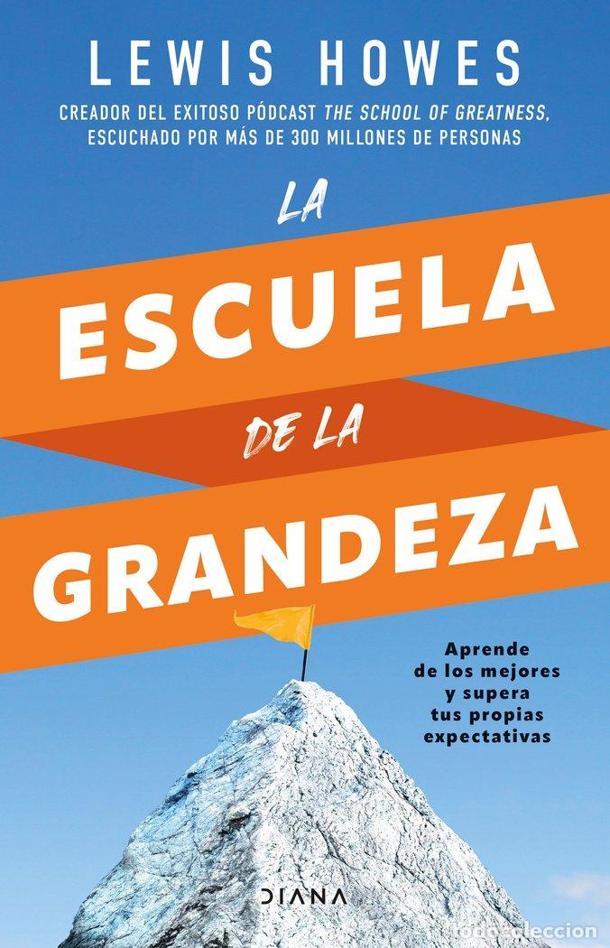 Libros: LA ESCUELA DE LA GRANDEZA - HOWES, LEWIS