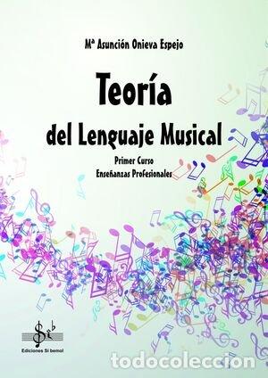 B&uuml;cher: TEORIA DEL LENGUAJE MUSICAL - ONIEVA ESPEJO, MARIA ASUNCION