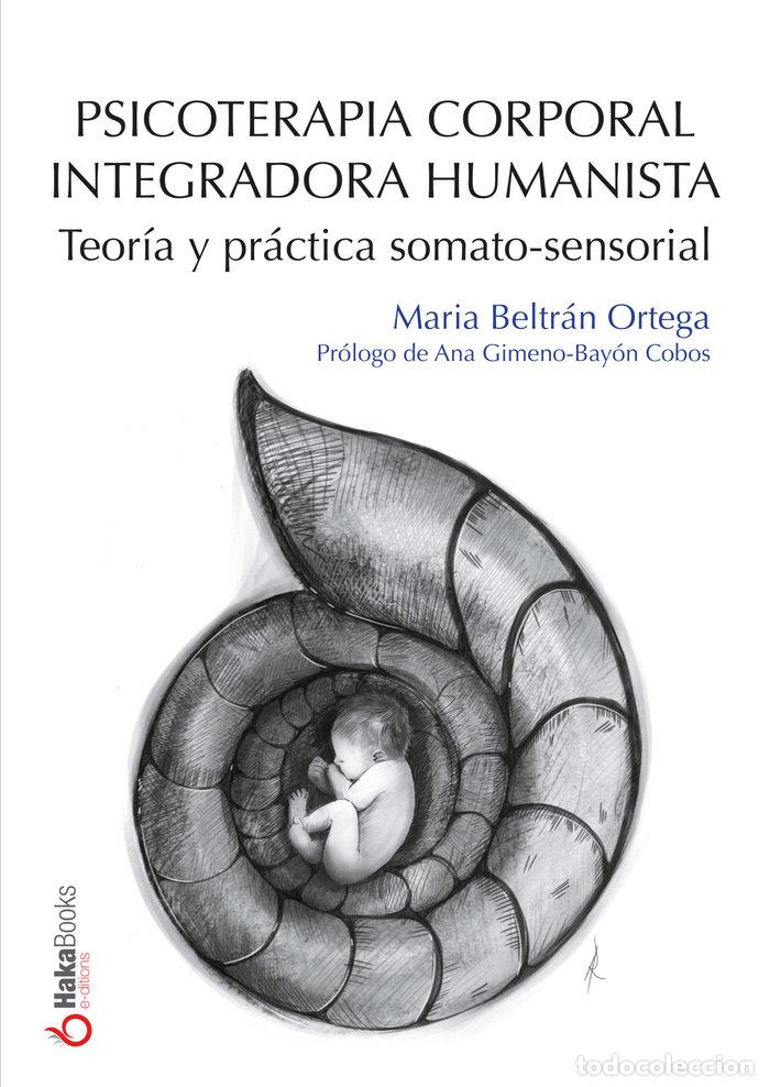 Livres: PSICOTERAPIA CORPORAL INTEGRADORA HUMANISTA - MORILLO, MARIA