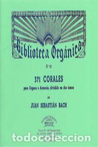 B&uuml;cher: 371 CORALES PARA &Oacute;RGANO O ARMONIO - Bach, Juan Sebastian