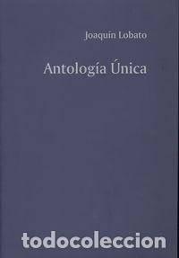 B&uuml;cher: ANTOLOGIA UNICA - LOBATO PEREZ, JOAQUIN