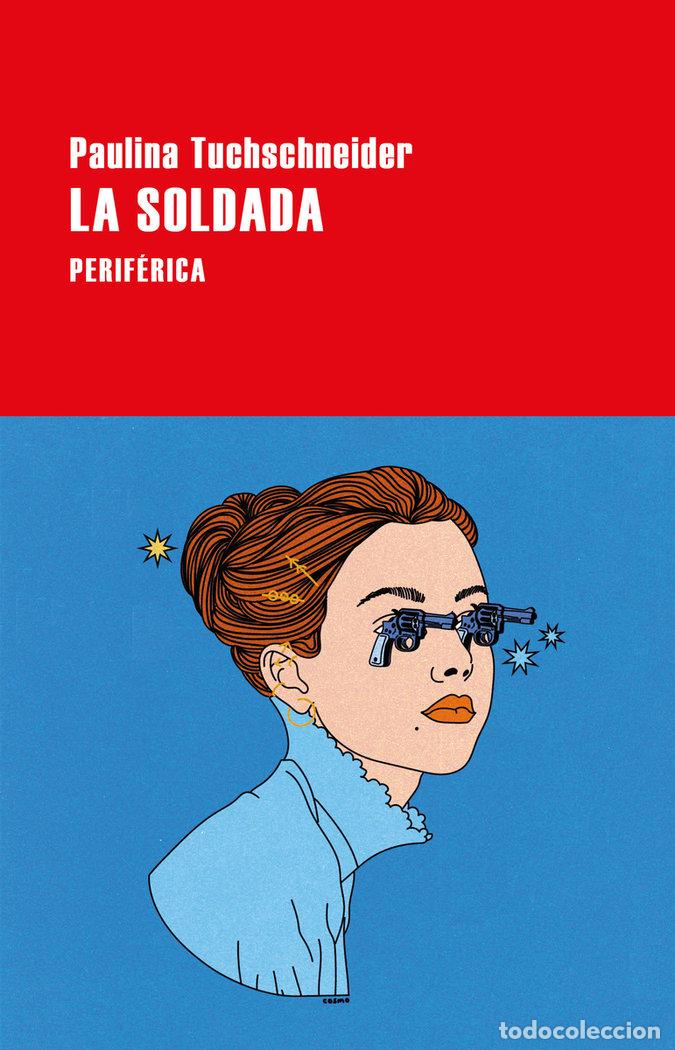 Livres: LA SOLDADA - TUCHSCHNEIDER, PAULINA