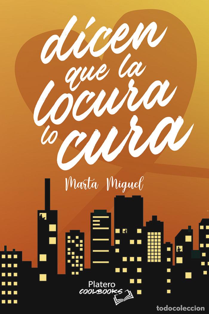 Livres: DICEN QUE LA LOCURA LO CURA - MIGUEL PANERO, MARTA