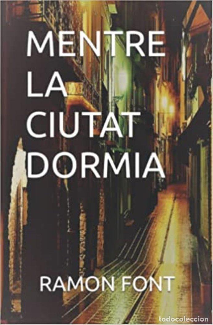 Livres: MENTRE LA CIUTAT DORMIA - .