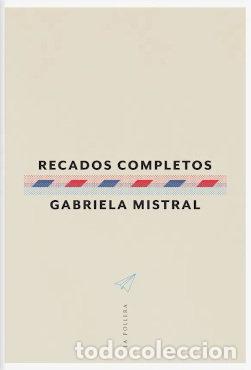Livres: RECADOS COMPLETOS - GABRIELA MISTRAL