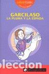 Libros: GARCILASO LA PLUMA Y LA ESPADA - ESPEJO TRENAS, ANTONIO