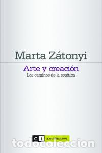 Libros: ARTE Y CREACION - ZATONYI, MARTA