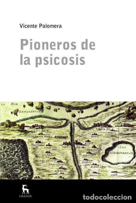 Libros: PIONEROS DE LA PSICOSIS - PALOMERA, VICENT