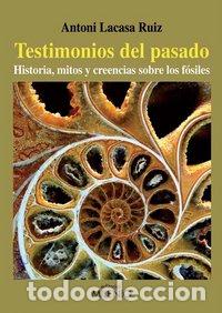 Libros: TESTIMONIOS DEL PASADO - LACASA RUIZ, ANTONIO