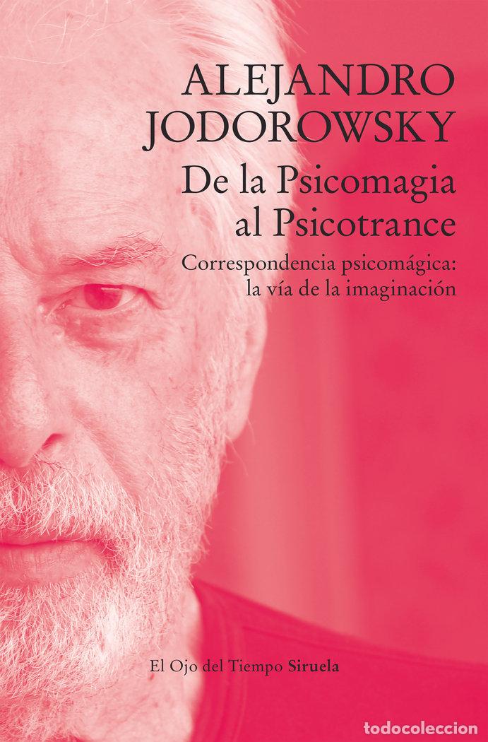 B&uuml;cher: DE LA PSICOMAGIA AL PSICOTRANCE - ALEJANDRO JODOROWSKY