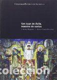 Libri: SAN JUAN DE AVILA, MAESTRO DE SANTOS - JACINTO NU&Ntilde;EZ REGODON-LOURDES GROSSO (CO